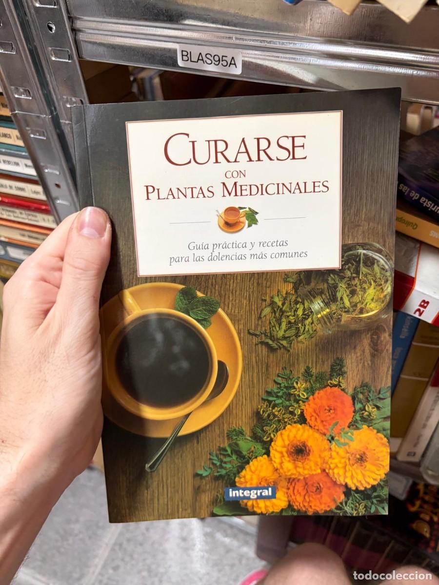 Libros de segunda mano: BLAS95A Curarse con plantas medicinales (gu&iacute;a pr&aacute;ctica)