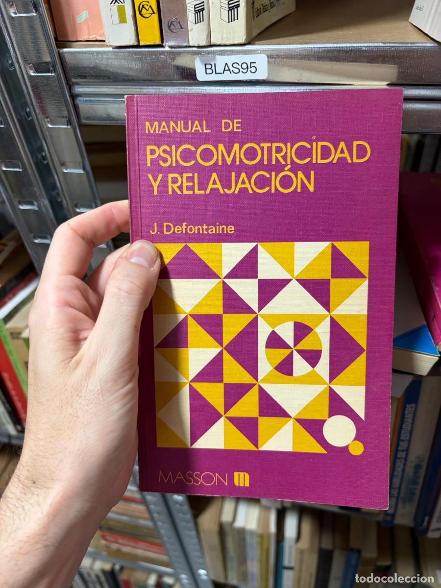 Libros de segunda mano: BLAS95 J. Defontaine Manual de psicomotricidad y relajaci&oacute;n Masson