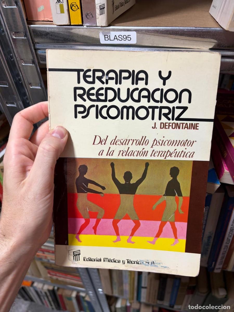 Libros de segunda mano: BLAS95 &mdash; Terapia y reeducaci&oacute;n psicomotriz. Del desarrollo psicomotor a la relaci&oacute;n terap&eacute;utica &mdash; J.