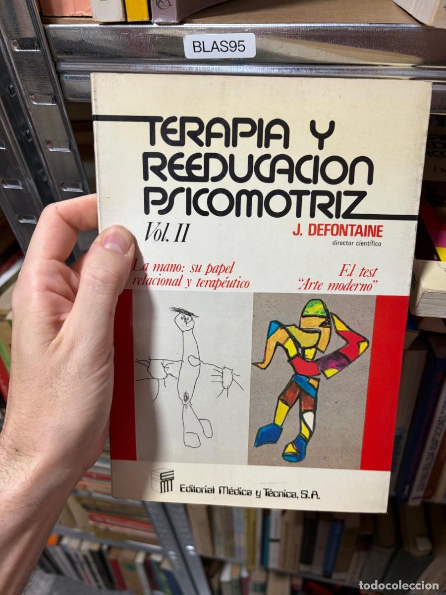 Libros de segunda mano: BLAS95 &mdash; Terapia y reeducaci&oacute;n psicomotriz. Vol. II &mdash; J. Defontaine &mdash; Editorial M&eacute;dica y T&eacute;cnica, S.