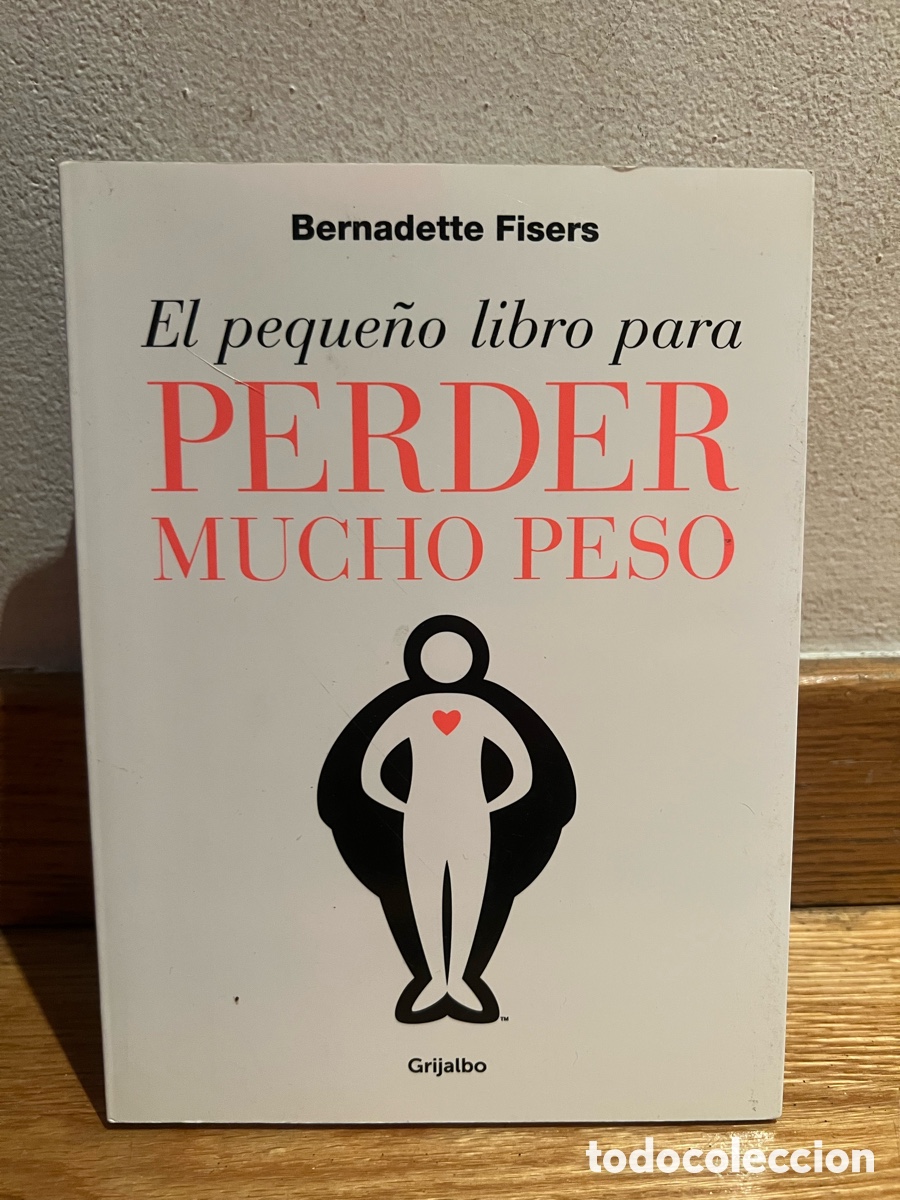 Libros de segunda mano: Bernadette Fisers El peque&ntilde;o libro para PERDER MUCHO PESO