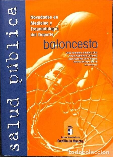 Libros de segunda mano: Novedades en Medicina y Traumatolog&iacute;a del Deporte: Baloncesto - J. F. Jim&eacute;nez D&iacute;az y otros -