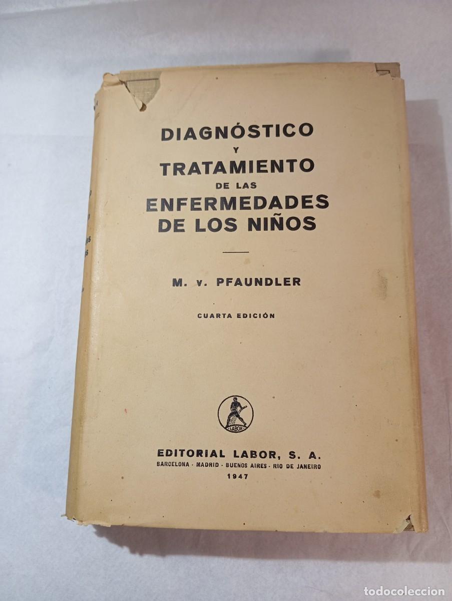Libros de segunda mano: Diagn&oacute;stico y Tratamiento de las Enfermedades de los Ni&ntilde;os, M. v. Pfaundler