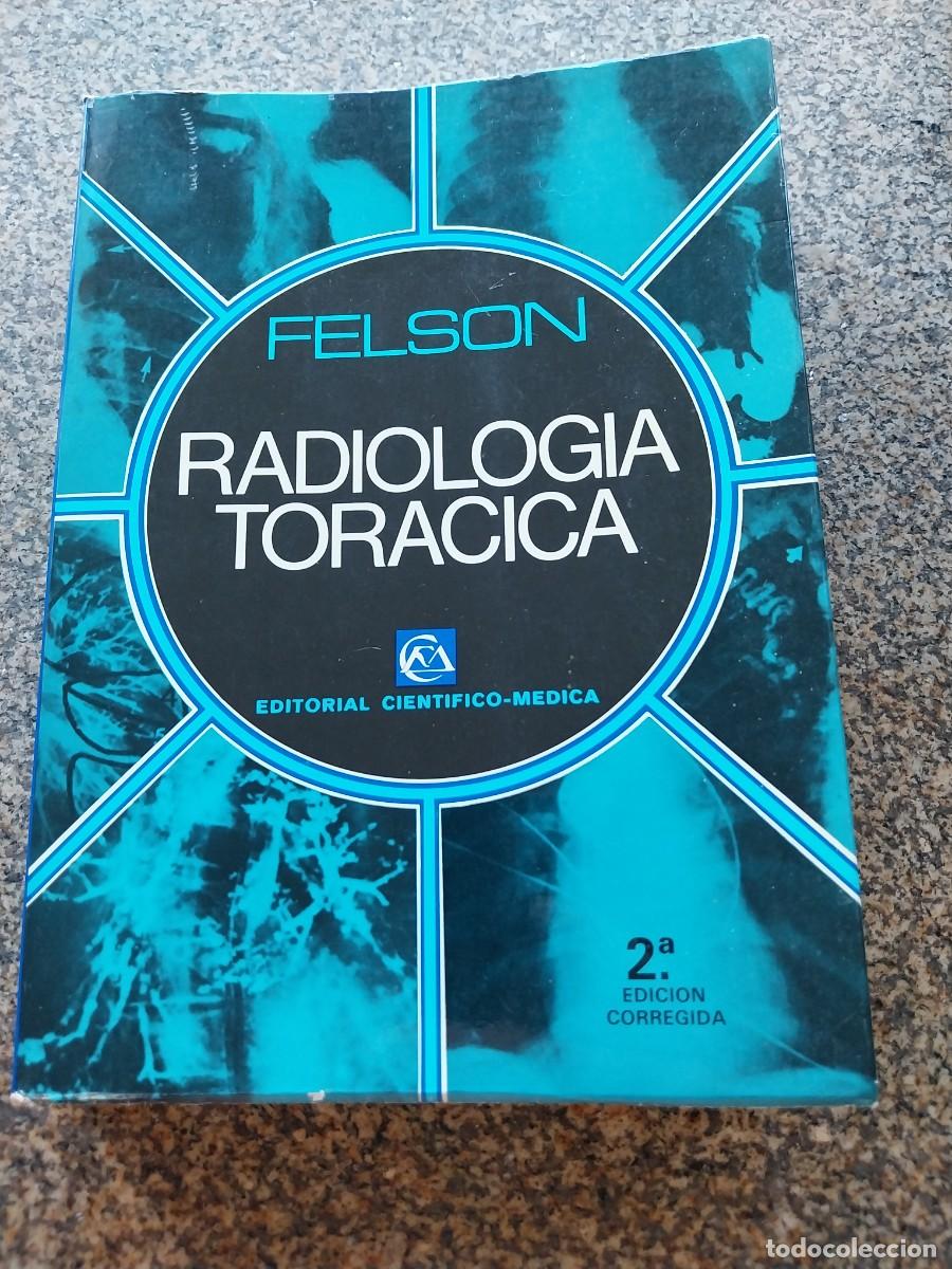 Libros de segunda mano: RADIOLOGIA TORACICA -- FELSON -- 1979 --