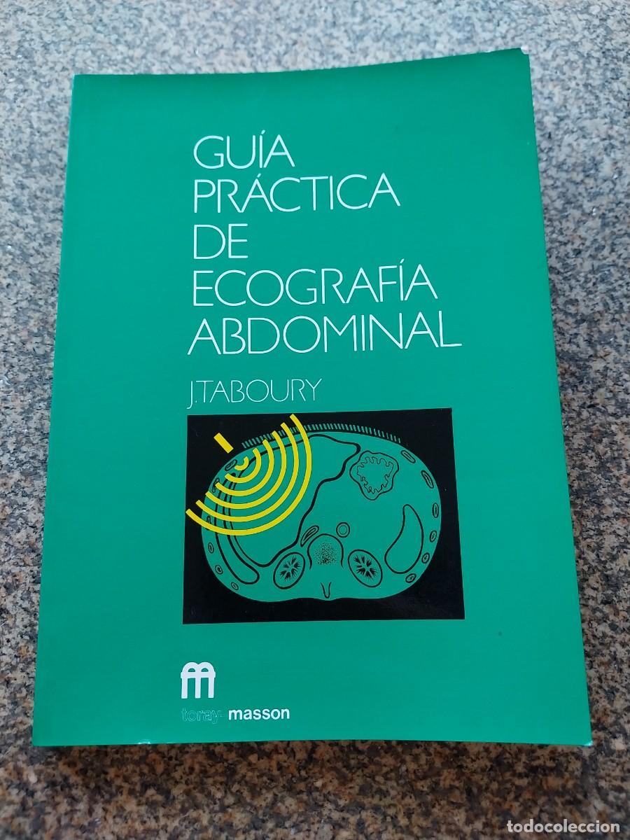 Libros de segunda mano: GUIA PRACTICA DE ECOGRAFIA ABDOMINAL -- TABOURY -- 1982 --