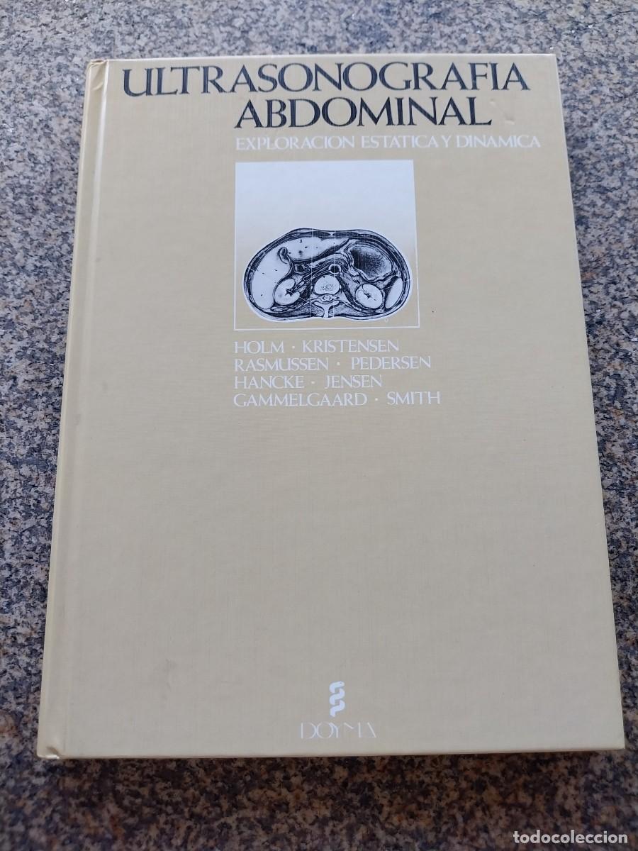 Libros de segunda mano: ULTRASONOGRAFIA ABDOMINAL. EXPLORACION ESTATICA Y DINAMICA -- 1988 --