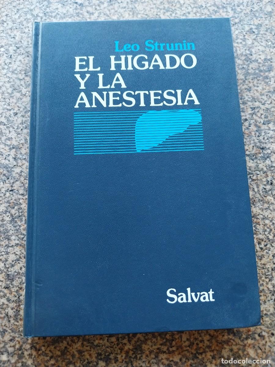 Libri di seconda mano: EL HIGADO Y LA ANESTESIA -- LEO STRUNIN -- SLAVAT --