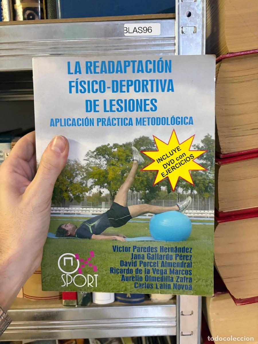 Libros de segunda mano: BLAS96 La readaptaci&oacute;n f&iacute;sico-deportiva de lesiones. Aplicaci&oacute;n pr&aacute;ctica metodol&oacute;gica &mdash; V&iacute;ctor Pared
