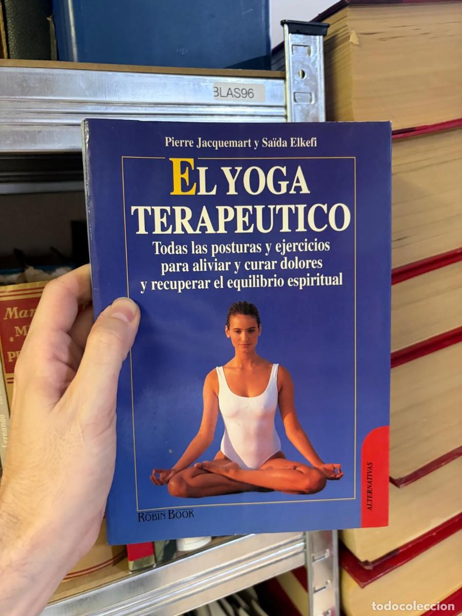 Libros de segunda mano: BLAS96 El yoga terap&eacute;utico &mdash; Pierre Jacquemart y Sa&iuml;da Elkefi &mdash; Robinbook.