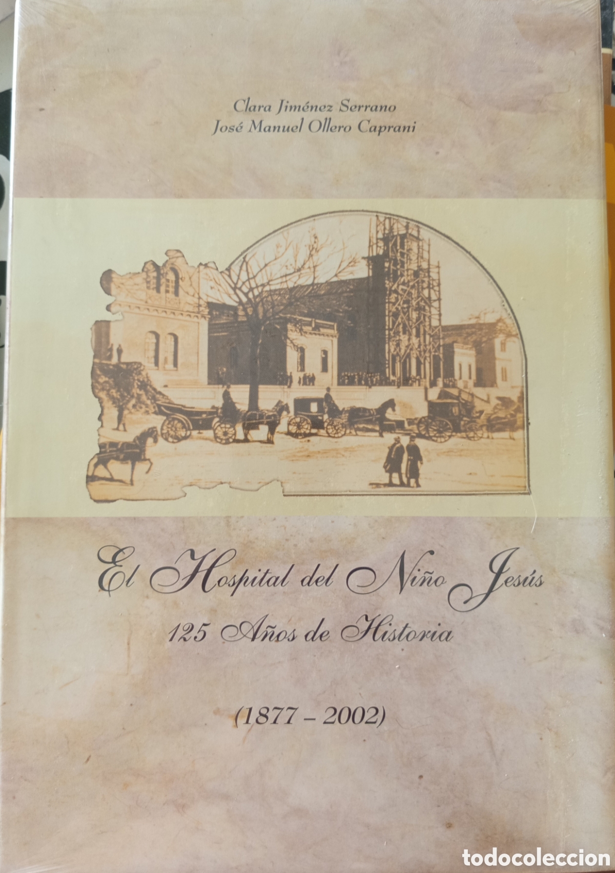 Libros de segunda mano: &rdquo;El Hospital del Ni&ntilde;o Jes&uacute;s. 125 A&ntilde;os de Historia (1877-2002)&rdquo; fue publicado en 2002 por autores com