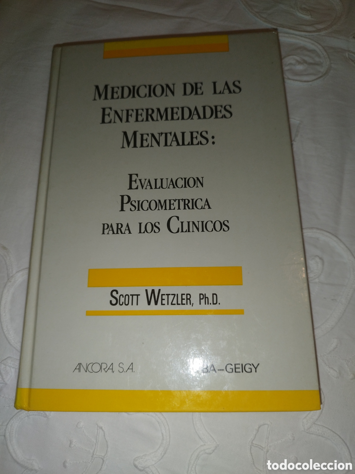 Libros de segunda mano: MEDICION DE LAS ENFERMEDADES MENTALES: EVALUACION PSICOMETRICA PARA LOS CLINICOS.- WETZLER, 1991