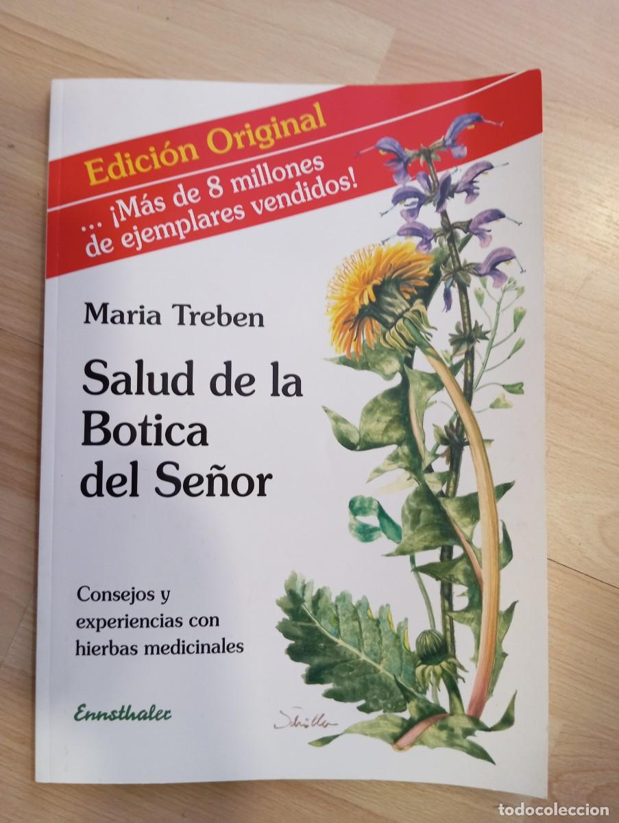 Libros de segunda mano: 'Salud de la botica del se&ntilde;or. Consejos y experiencias con hierbas medicinales'. Maria Treben