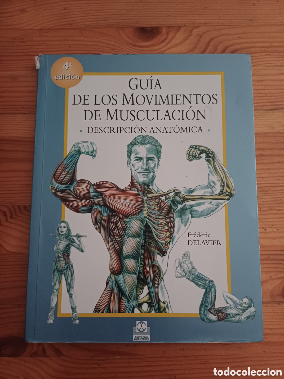 Libros de segunda mano: Gu&iacute;a de los movimientos de musculaci&oacute;n Descripci&oacute;n anat&oacute;mica Fr&eacute;deric Delavier Cuerpo salud gimnasio