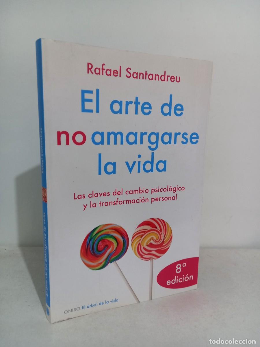 Libros de segunda mano: Rafael Santadreu. El arte de amargarse la vida.