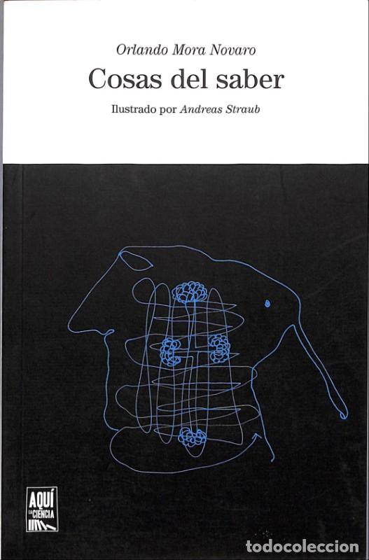 Livres d'occasion: Cosas del saber - Mora Novaro, Orlando - Aqu&iacute; la Ciencia - 2010, 1&ordf; ed. - Islas Canarias - Andreas