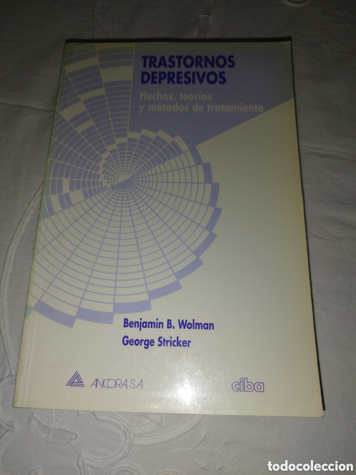 Libros de segunda mano: TRASTORNOS DEPRESIVOS. HECHOS, TEORIAS Y METODOS DE TRATAMIENTO.- WOLMAN/STRICKER.ED. ANCORA 1993