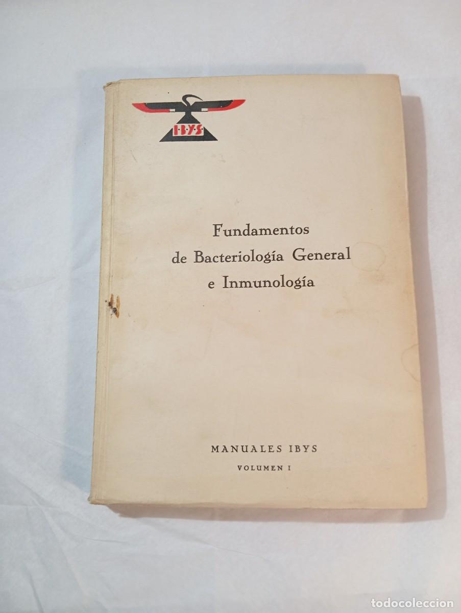 Libros de segunda mano: Fundamentos de Bacteriolog&iacute;a General e Inmunolog&iacute;a &mdash; Manuales IBYS, Volumen I