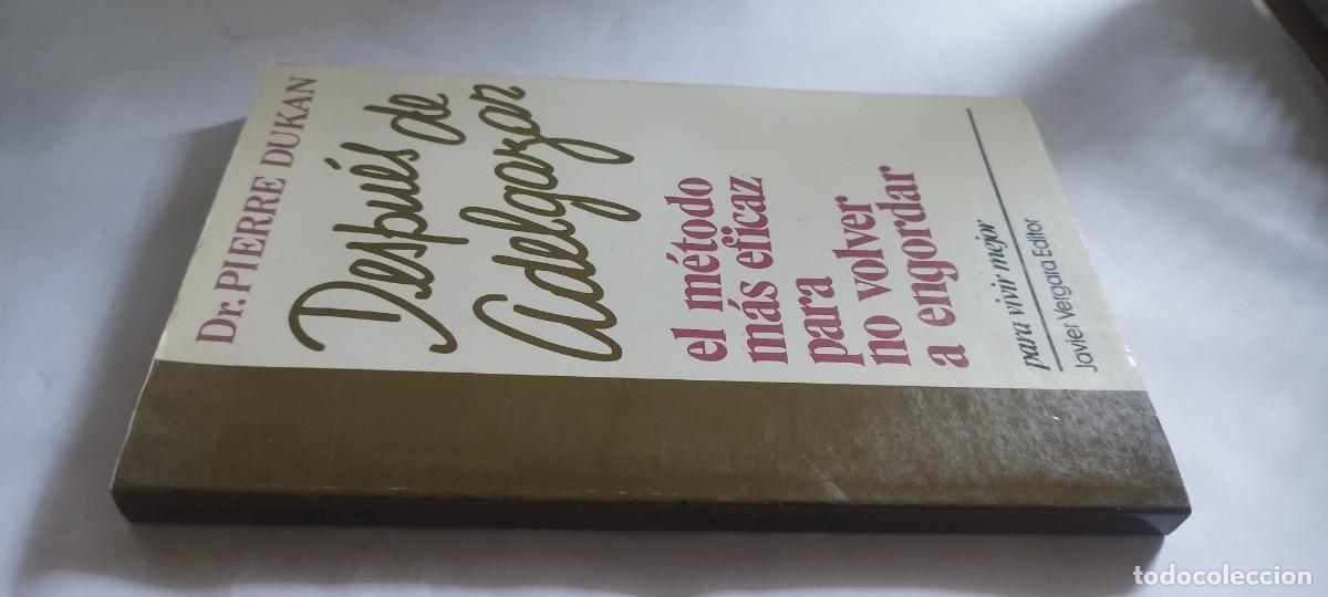 Libros de segunda mano: DESPUES DE ADELGAZAR EL METODO MAS EFICAZ PARA NO VOLVER A ENGORDAR/PIERRE DUKAN/CMA 44/VERGARA