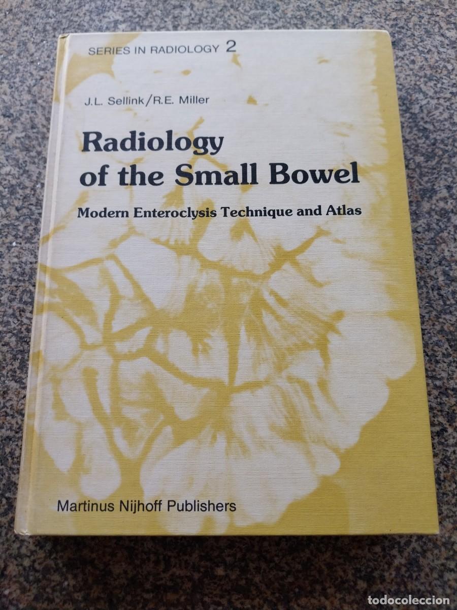 Libros de segunda mano: RADIOLOGY OF THE SMALL BOWEL - MODERN ENTEROCLYSIS TECHNIQUE AND ATLAS -- 1982 --