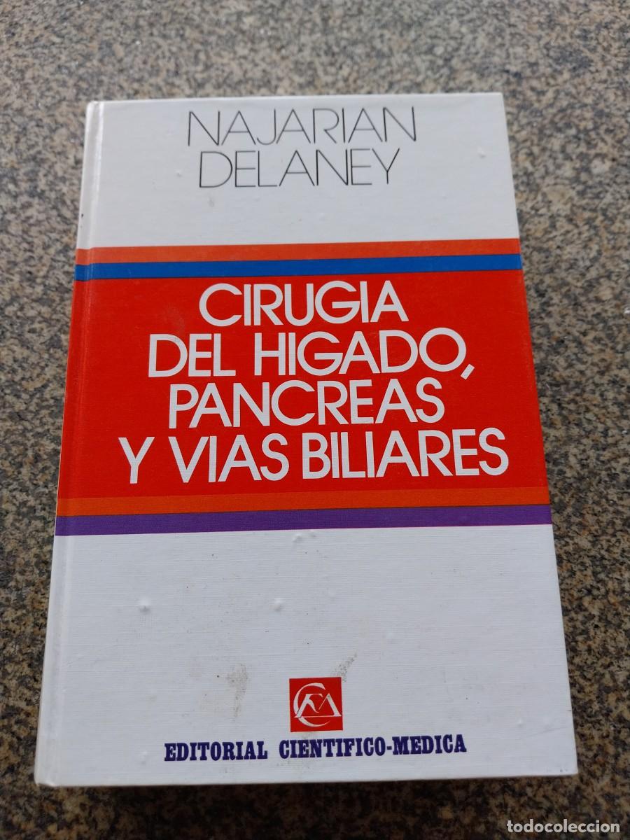 Libros de segunda mano: CIRUGIA DEL HIGADO, PANCREAS Y VIAS BILIARES -- NAJARIAN DELANEY --