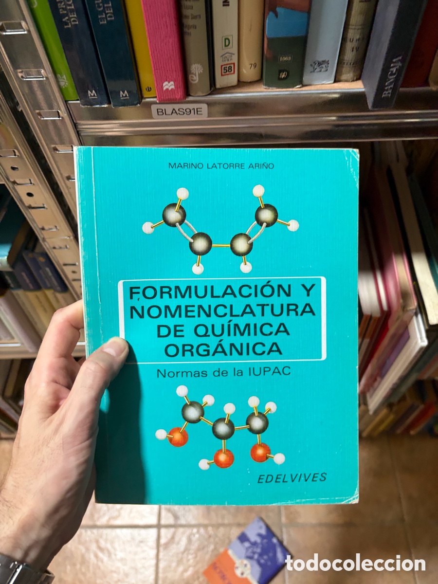 Libros de segunda mano: BLAS91E MARINO LATORRE ARI&Ntilde;O FORMULACI&Oacute;N Y NOMENCLATURA DE QU&Iacute;MICA ORG&Aacute;NICA Normas de la IUPAC