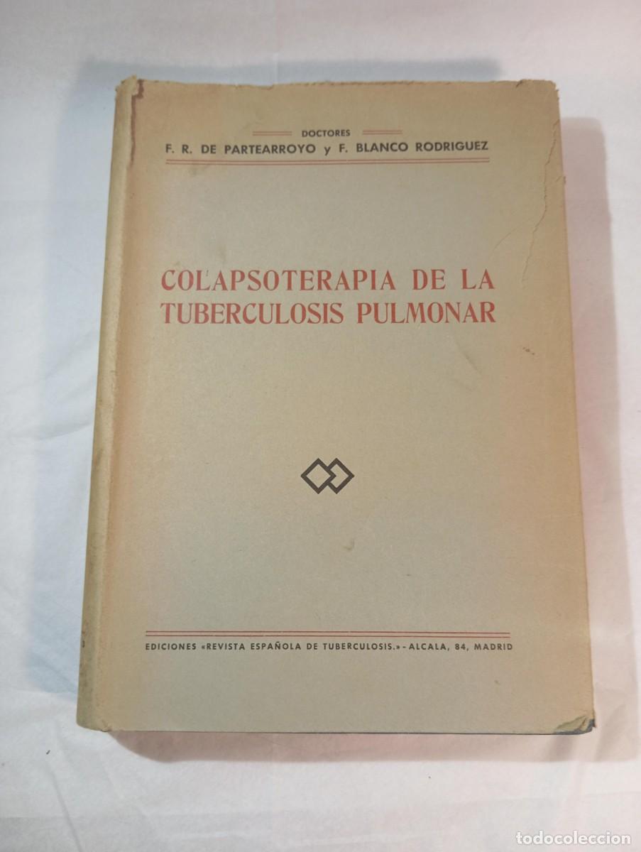 Libros de segunda mano: Colapsoterapia de la Tuberculosis Pulmonar