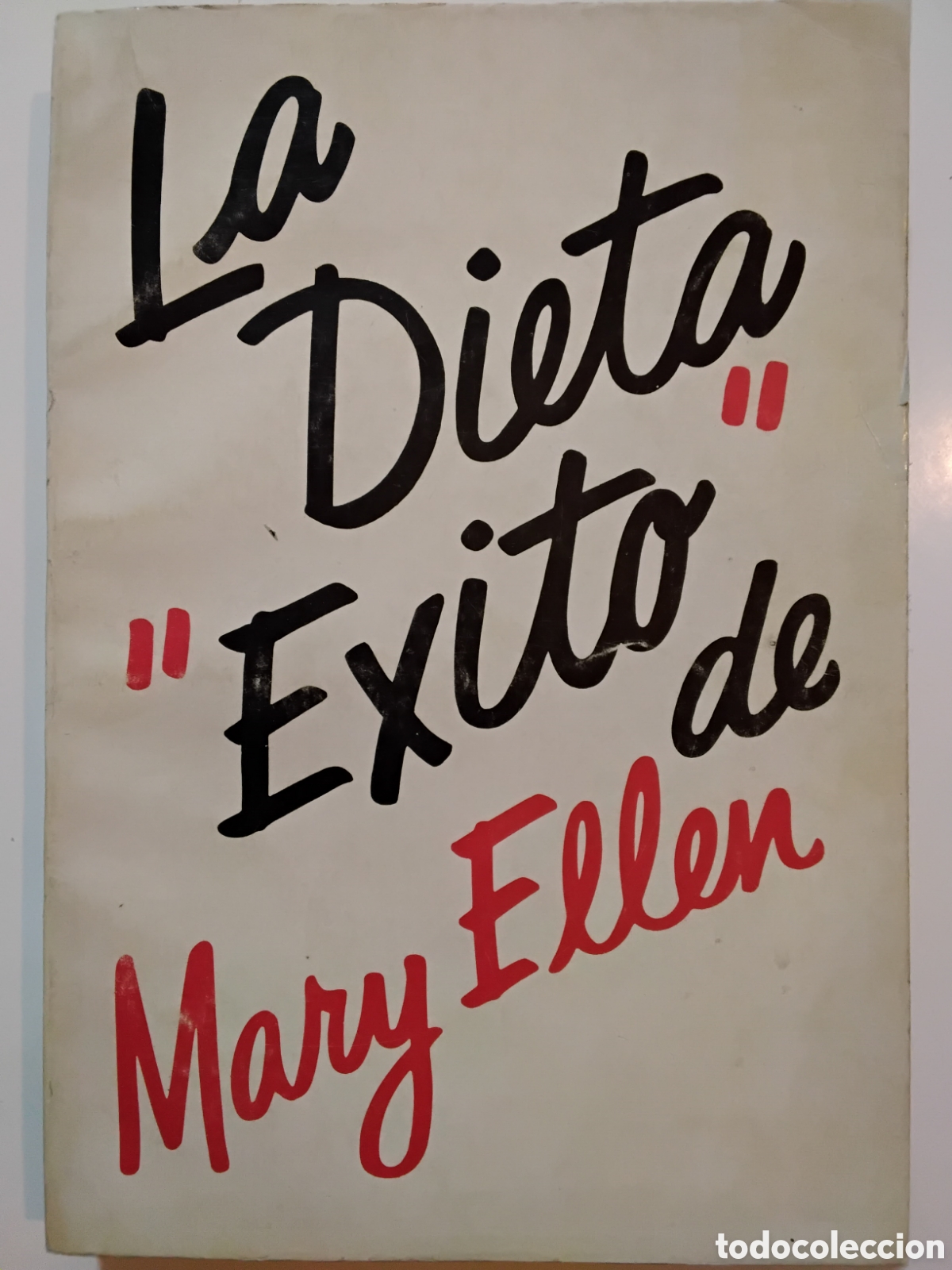 Libros de segunda mano: LA DIETA &rdquo;&Eacute;XITO&rdquo; &ndash; MARY ELLEN &ndash; JAVIER VERGARA EDITOR &ndash; 1983