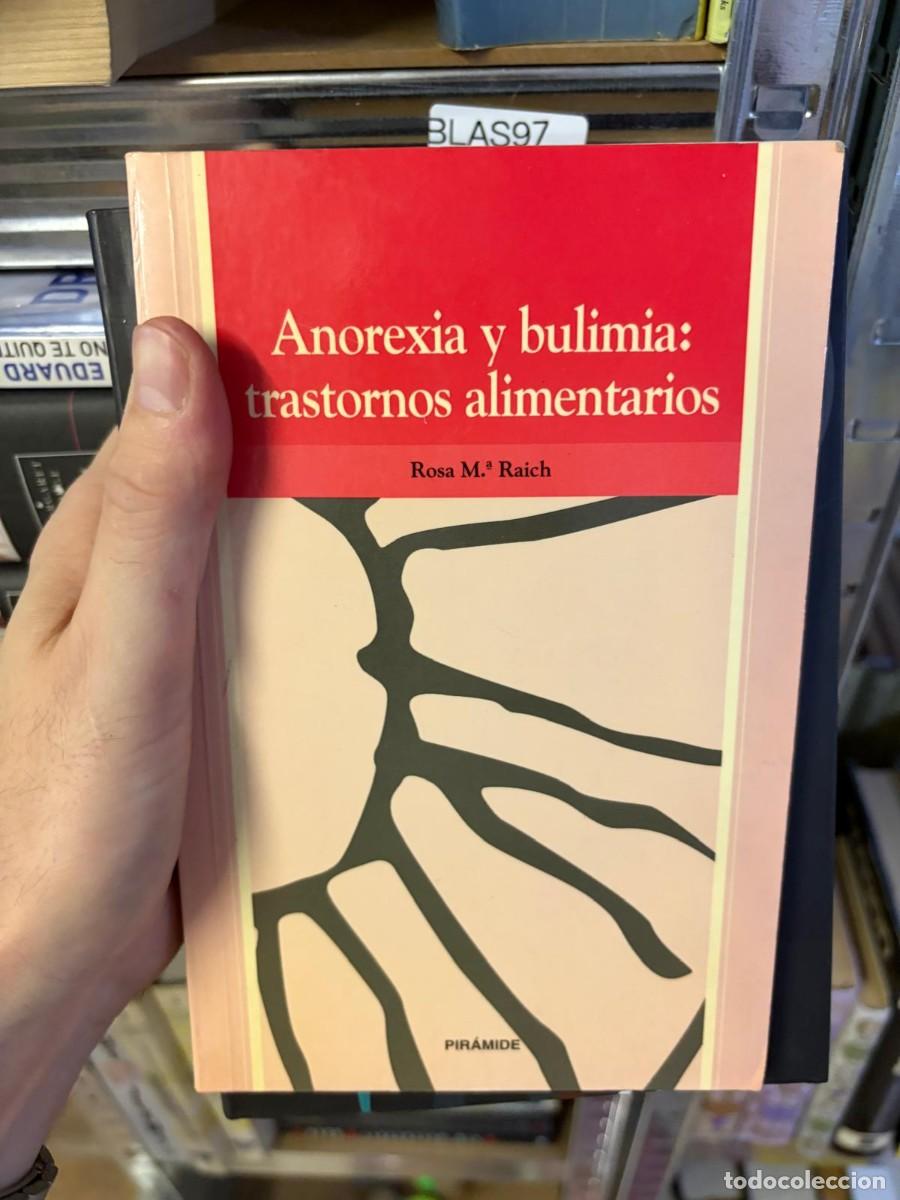 Libros de segunda mano: BLAS97 Anorexia y bulimia: trastornos alimentarios &ndash; Rosa M. Raich &ndash; Pir&aacute;mide.