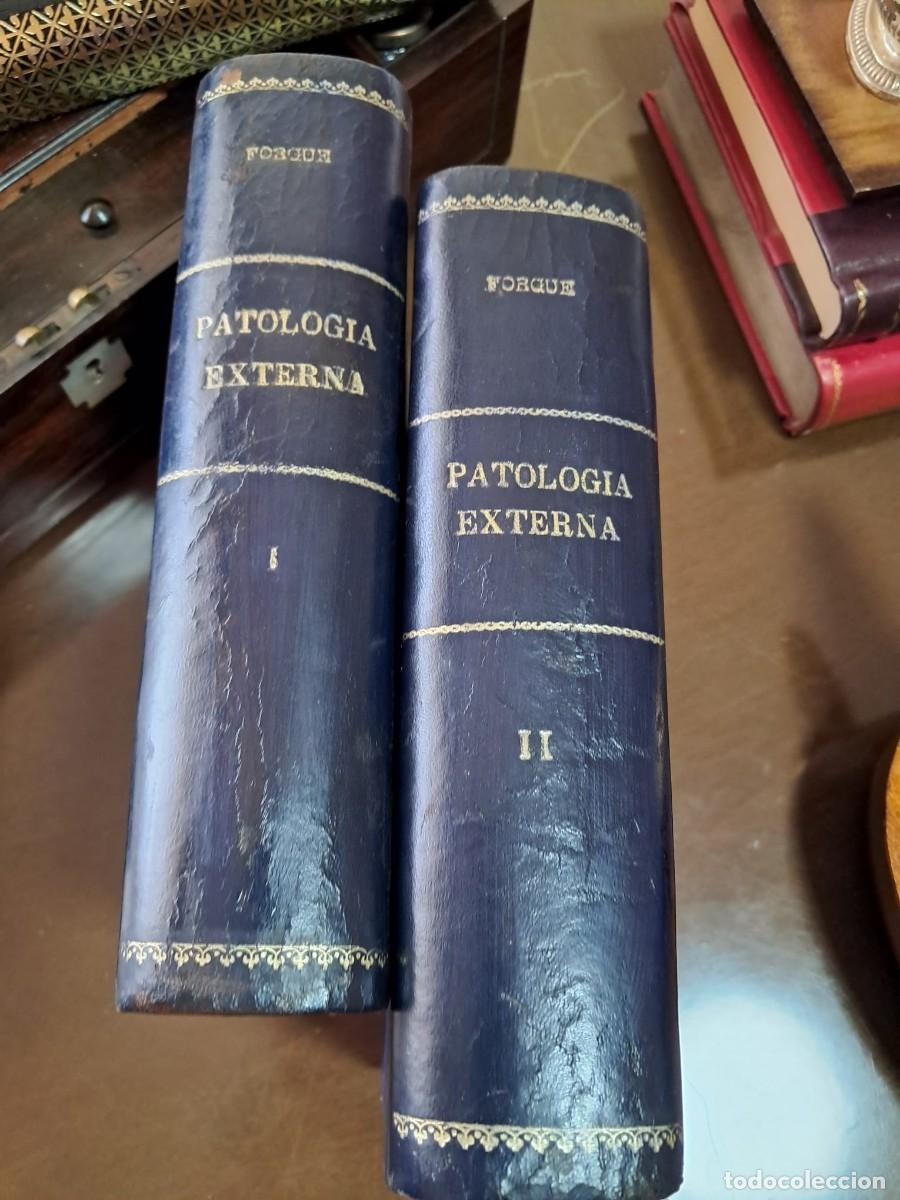 Libros de segunda mano: MANUAL DE PATOLOG&Iacute;A EXTERNA &ndash; E. FORGUE &ndash; 2 TOMOS COMPLETOS &ndash; ESPASA-CALPE
