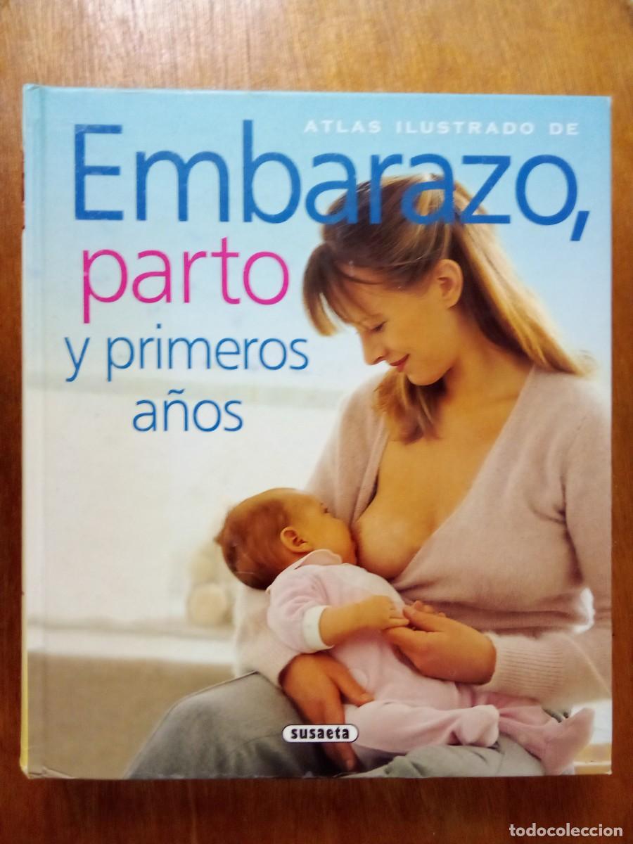 Libros de segunda mano: ATLAS ILUSTRADO DE EMBARAZO PARTO Y PRIMEROS A&Ntilde;OS, SUSAETA