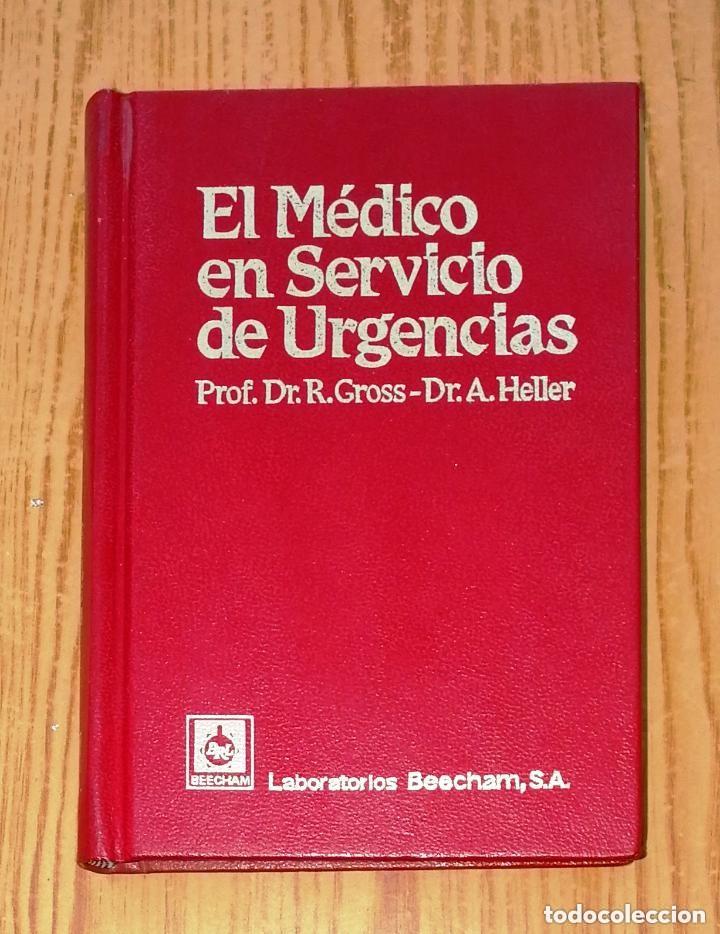 Libros de segunda mano: EL M&Eacute;DICO EN SERVICIO DE URGENCIA /Dr. R. Gross y A. Heller. - Beecham