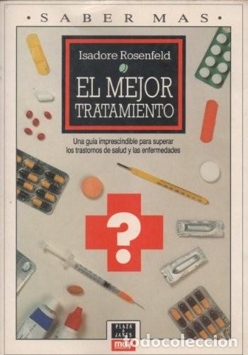 Libros de segunda mano: El mejor tratamiento - Isadore Rosenfelt - Plaza & Jan&eacute;s - &Eacute;xitos, 3088