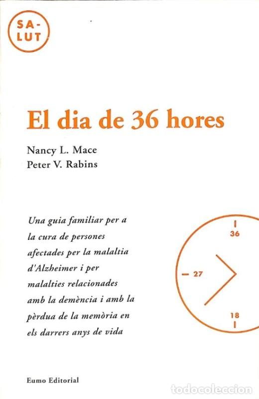 Libros de segunda mano: El Dia de 36 Hores - Nancy L. Mace y Peter V. Rabins - Eumo Editorial - Salut, N&ordm; 6