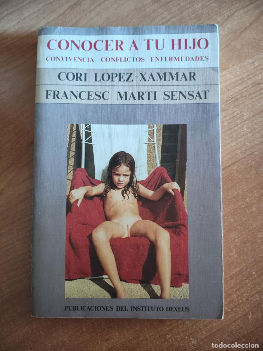 Libri di seconda mano: Conocer a tu hijo. Convivencia, conflictos, enfermedades - C. L&oacute;pez-Xammar y F. Marti Sensat