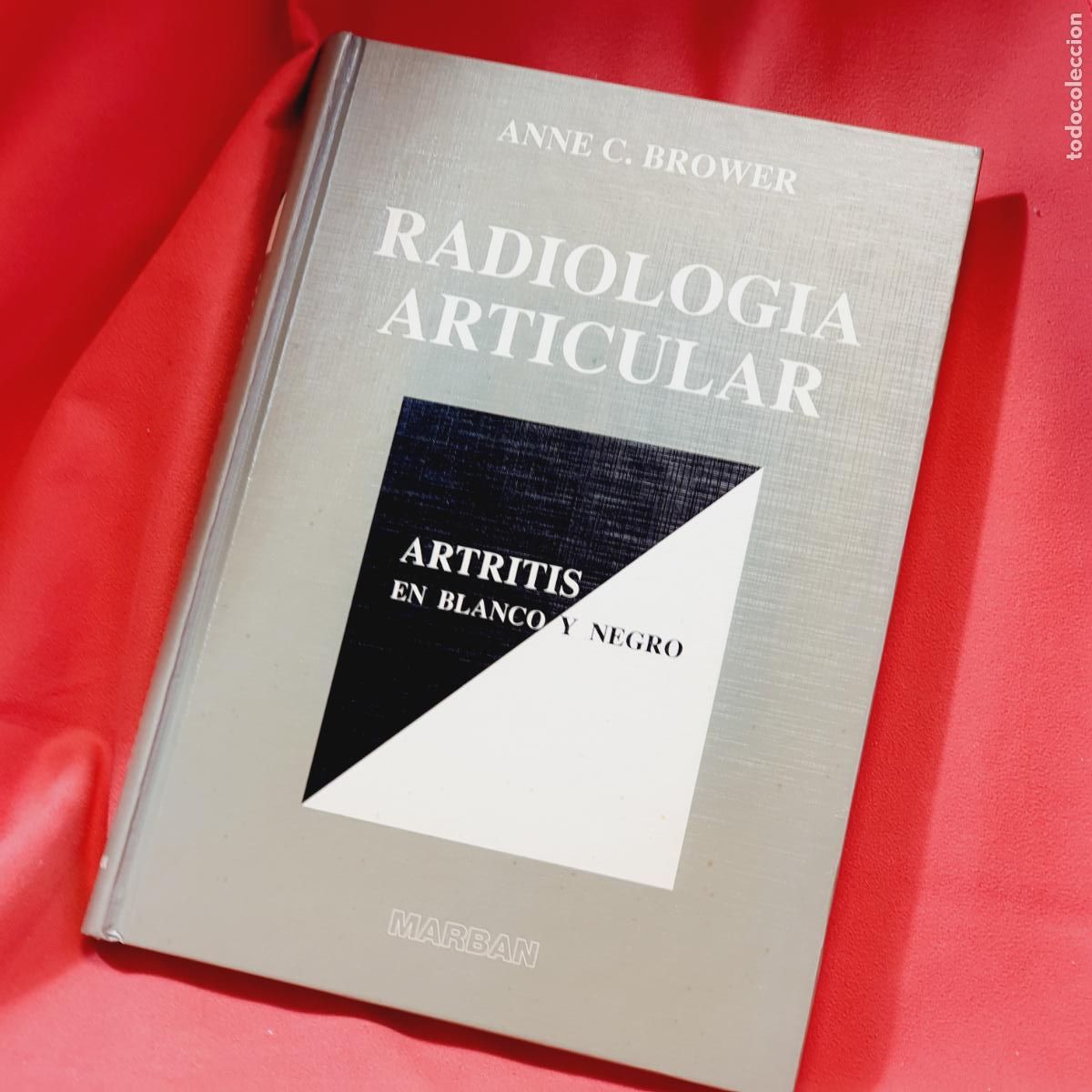 Libros de segunda mano: LIBRO-RADIOLOG&Iacute;A ARTICULAR-ARTRITIS EN BLANCO Y NEGRO-ANNE C.BROWER-MARBAN-1994-VER FOTOGRAF&Iacute;AS.