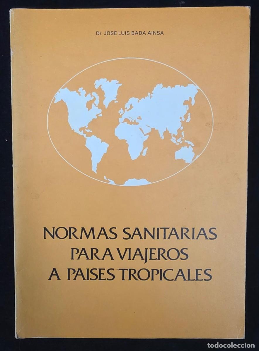 Libros de segunda mano: L.566 Normas Sanitarias para Viajeros a Pa&iacute;ses Tropicales &ndash; Dr. Jos&eacute; Luis Bada Ainsa &ndash; Medicina