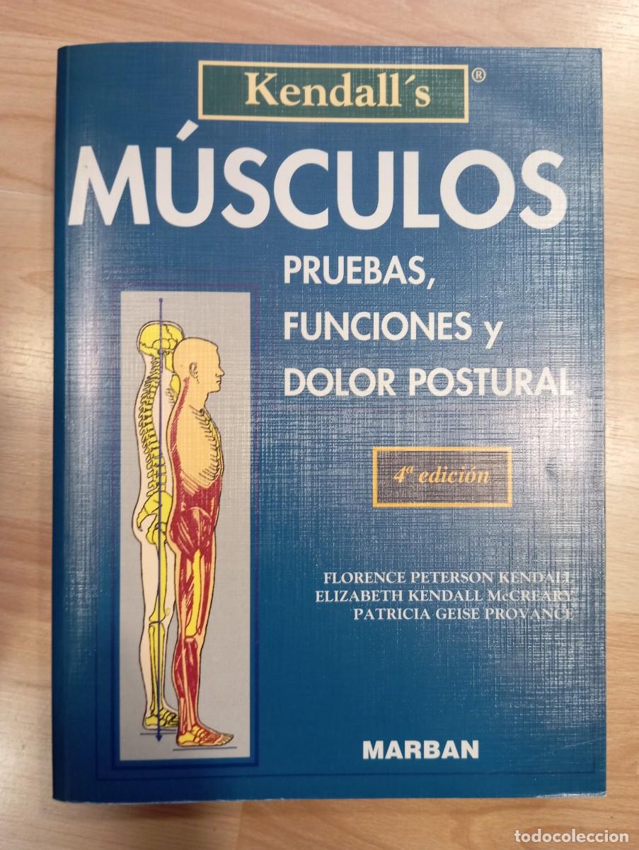 Libros de segunda mano: 'M&uacute;sculos. Pruebas, funciones y dolor postural'. Kendall's. 4&ordf; edici&oacute;n. Marban, 2000.