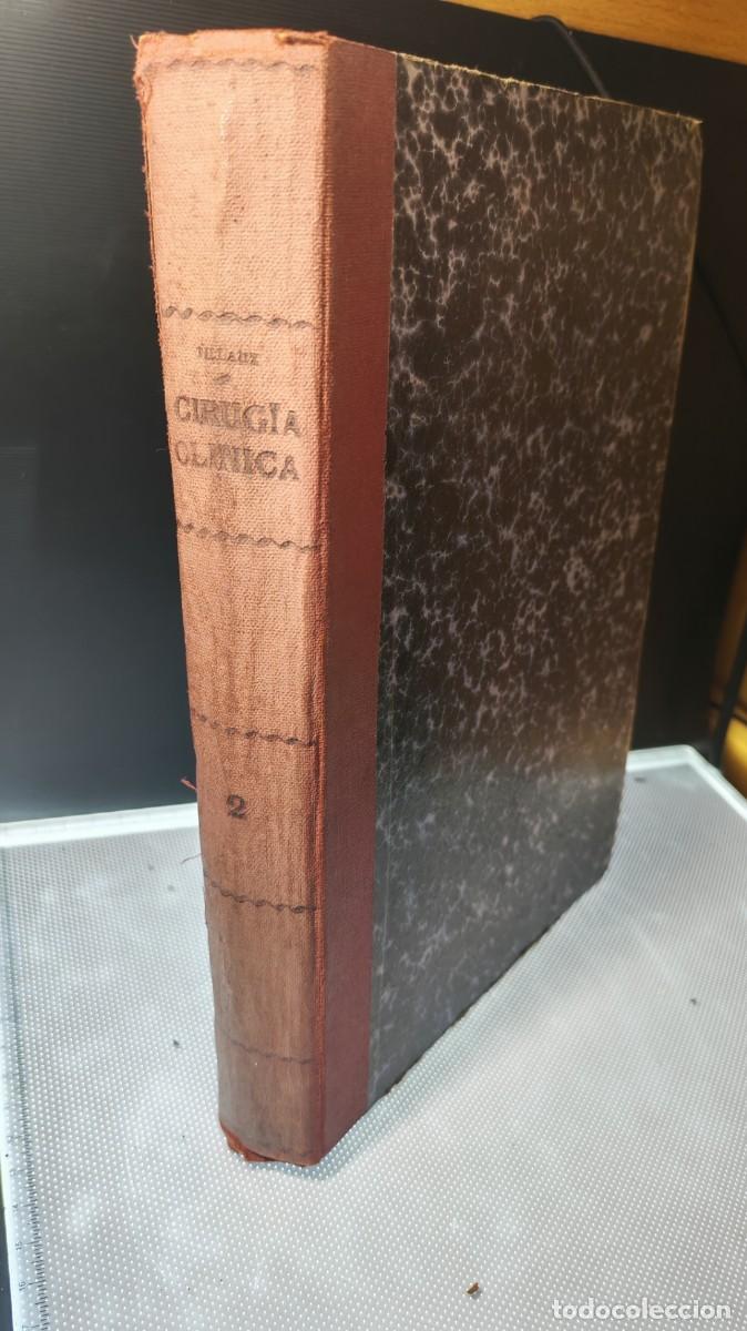 Libros de segunda mano: &laquo;Tratado de Cirug&iacute;a Cl&iacute;nica&raquo; (Tomo II). cirujano franc&eacute;s Paul Tillaux.