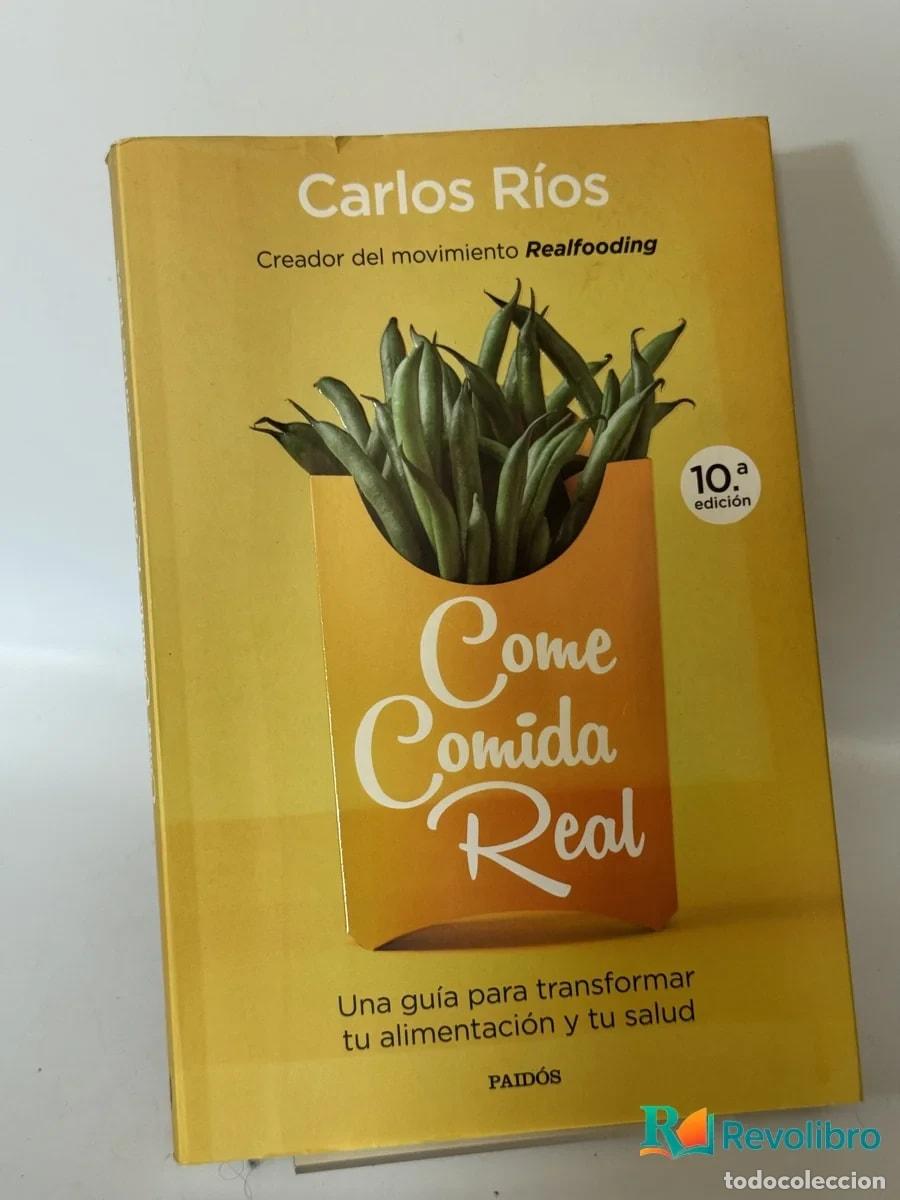Libros de segunda mano: Come Comida Real - Carlos R&iacute;os