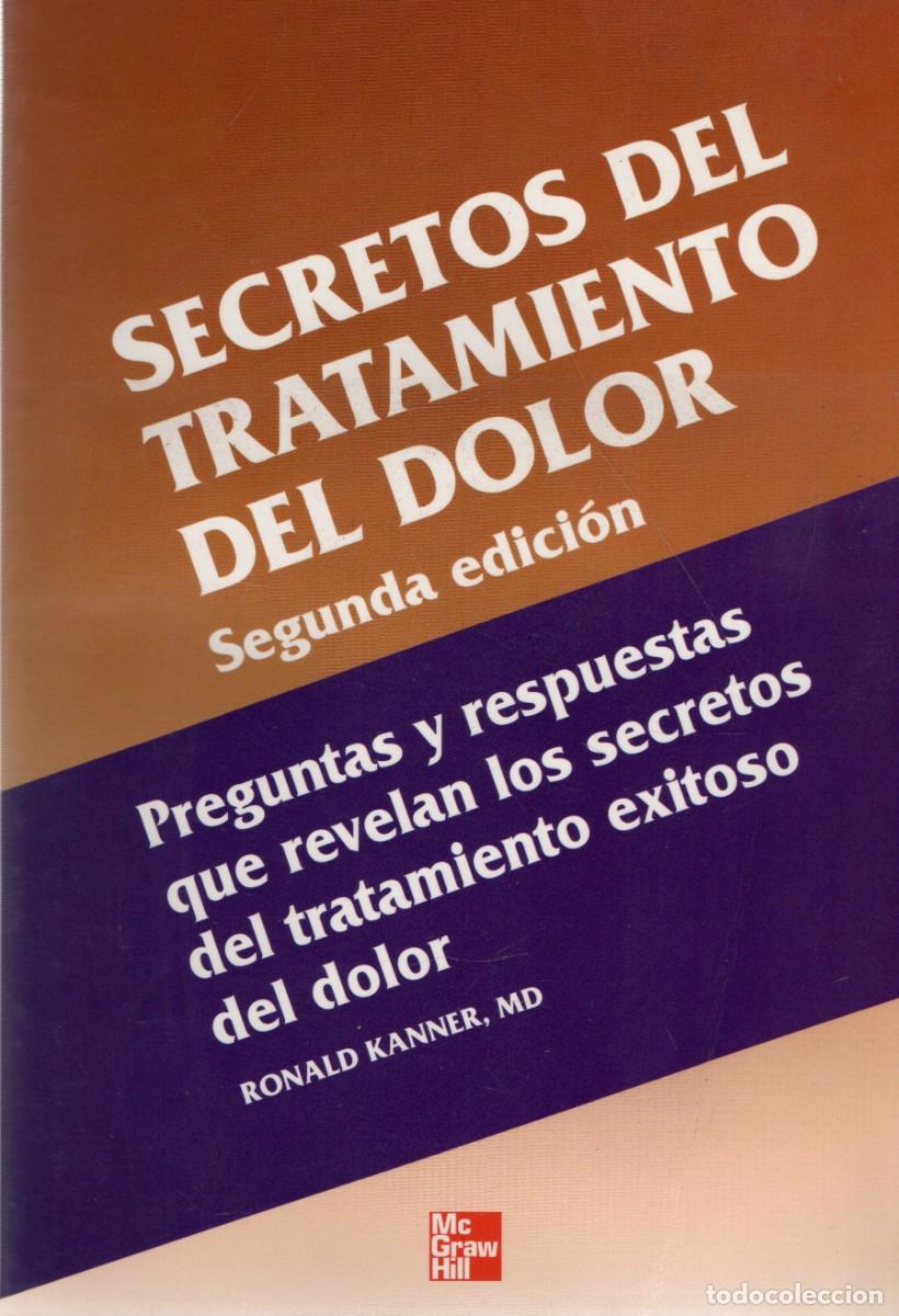 Libros de segunda mano: SECRETOS DEL TRATAMIENTO DEL DOLOR. KANNER, RONALD. A-MEDI-1456