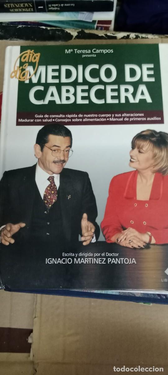 Libros de segunda mano: M&eacute;dico de cabecera, Ignacio Mart&iacute;nez Pantoja, d&iacute;a a d&iacute;a, Mar&iacute;a Teresa Campos LIBRO M-FON