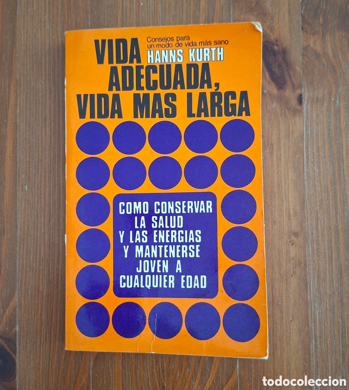 Libros de segunda mano: Hanns Kurth &ndash; Vida adecuada, vida m&aacute;s larga.
