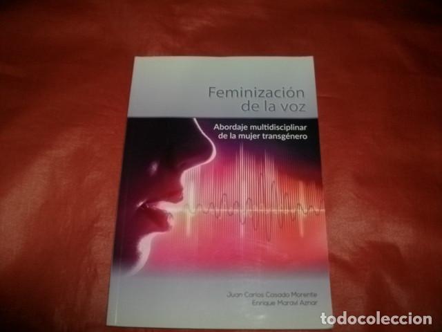 Libros de segunda mano: Feminizacion de la voz. Abordaje multidisciplinar de la mujer transg&eacute;nero. Autores varios