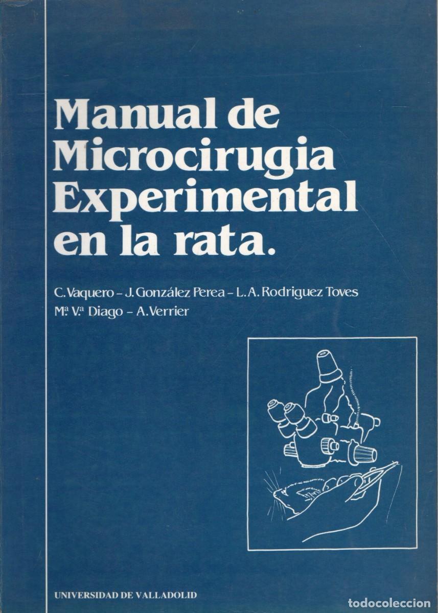 Libros de segunda mano: MANUAL DE MICROCIRUGIA EXPERIMENTAL EN LA RATA. VV.AA. A-MEDI-1473