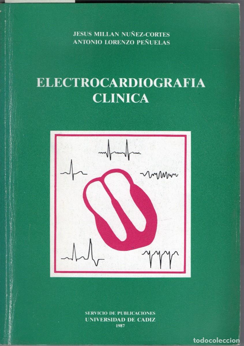 Libros de segunda mano: ELECTROCARDIOGRAFIA CLINICA. MILLAN NU&Ntilde;EZ CORTES, JESUS / LORENZO PE&Ntilde;UELAS, ANTONIO. A-MEDI-1474 ,2