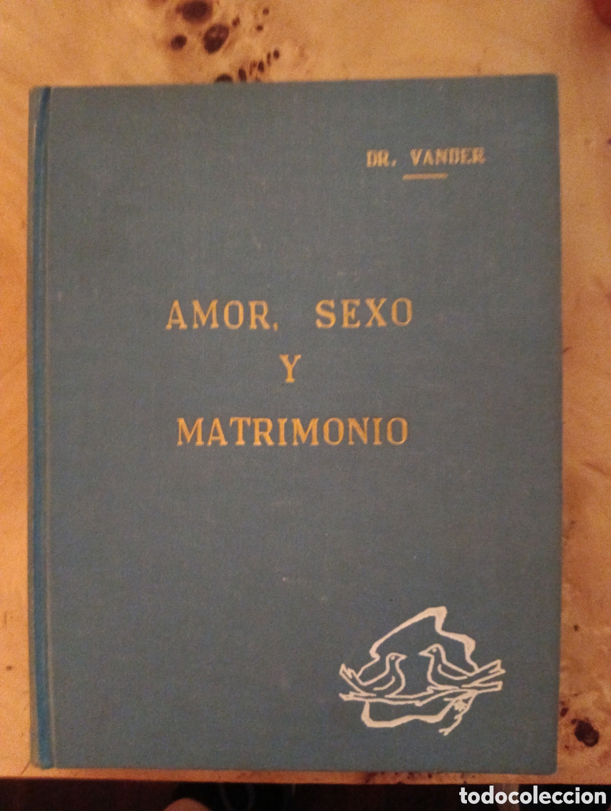 Libros de segunda mano: Amor, sexo y matrimonio, Dr. Vander