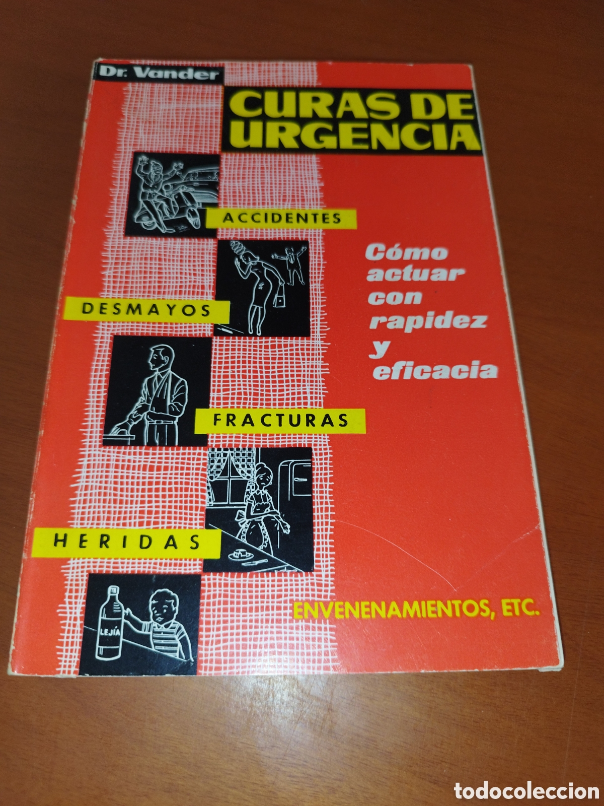 Libros de segunda mano: Dr. VANDER: CURAS DE URGENCIA. COMO ACTUAR CON RAPIDEZ Y EFICACIA. 1975 ILUSTRADO. MEDICINA NATURAL