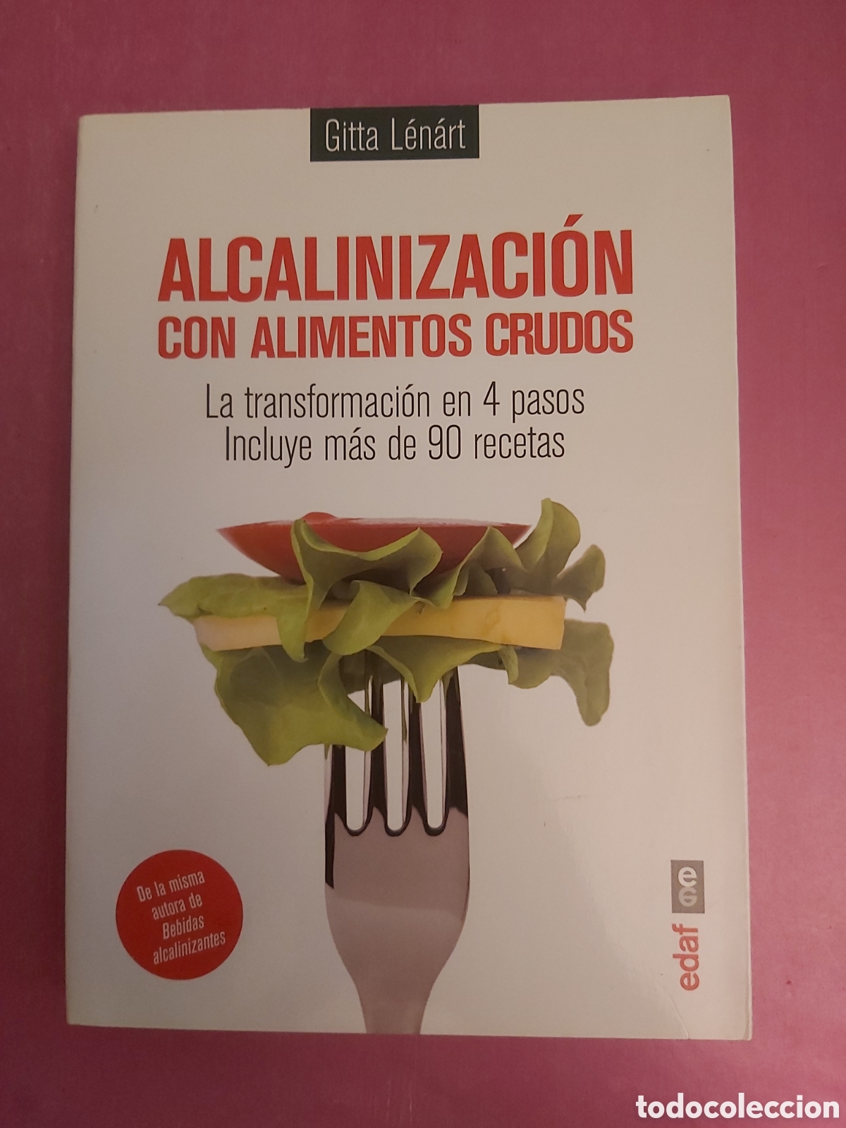 Libros de segunda mano: ALCALINIZACION CON ALIMENTOS CRUDOS GITTA LENART EDAF 2015