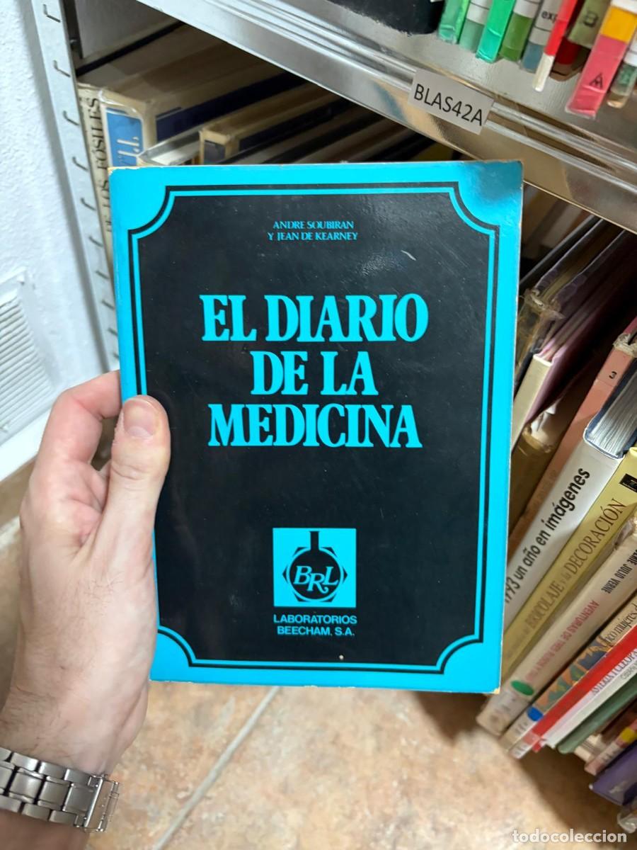 Libros de segunda mano: BLAS42A Andr&eacute; Soubiran y Jean de Kearney, El diario de la medicina, Laboratorios Beecham, 1980.