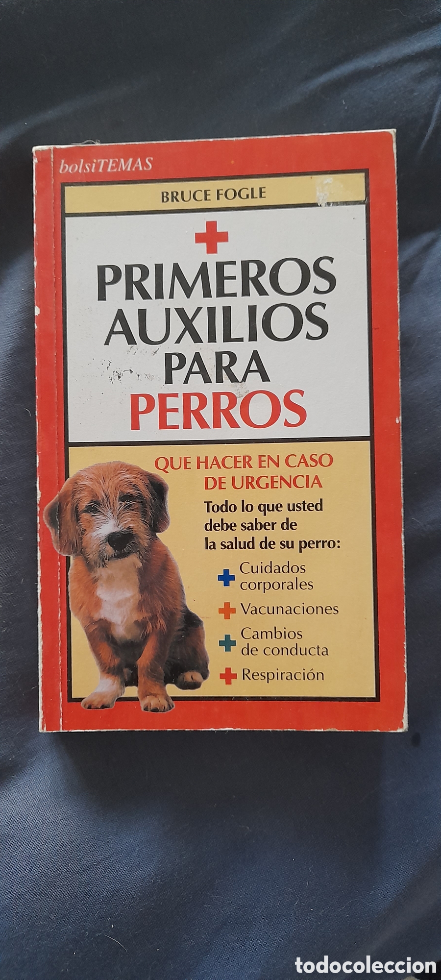 Libros de segunda mano: Primeros auxilios para perros. Bruce Fogle